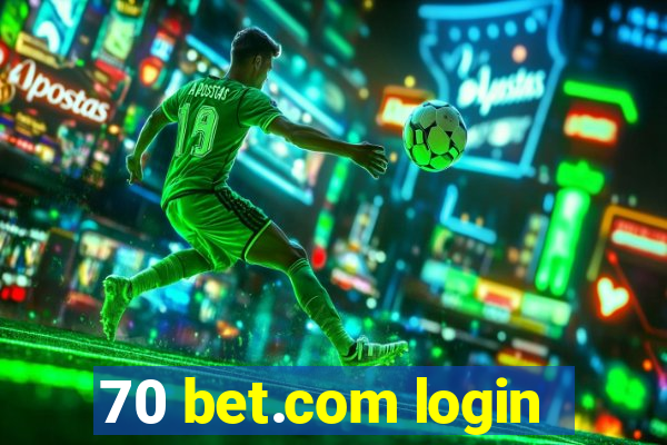 70 bet.com login